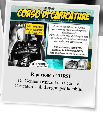 IRipartono i CORSI Da Gennaio riprendono i corsi di Caricature e di disegno per bambini.