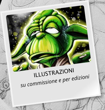 ILLUSTRAZIONI su commissione e per edizioni