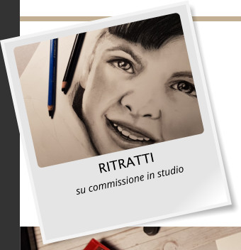 RITRATTI su commissione in studio